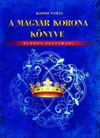 Cover A Magyar Korona könyve