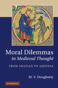 Cover Moral Dilemmas in Medieval Thought