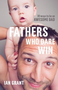 Cover Fathers Who Dare Win