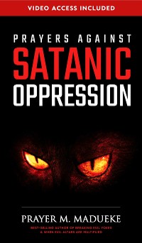 Cover Prayers Against Satanic Oppression