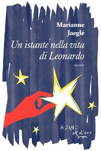Cover Un istante nella vita di Leonardo ( e altri racconti)
