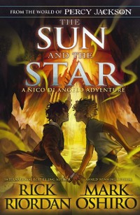 Cover From the World of Percy Jackson: The Sun and the Star (The Nico Di Angelo Adventures)