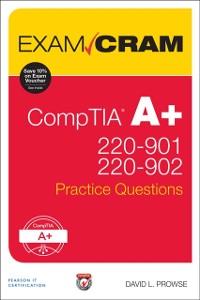 Cover CompTIA A+ 220-901 and 220-902 Practice Questions Exam Cram