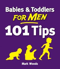 Cover Babies and Toddlers for Men [101 Tips]