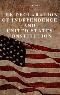 Cover The Declaration of Independence and United States Constitution with Bill of Rights and all Amendments (Annotated)