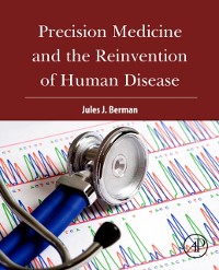 Cover Precision Medicine and the Reinvention of Human Disease