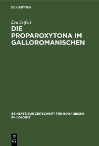 Cover Die Proparoxytona im Galloromanischen