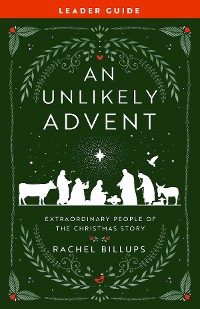 Cover An Unlikely Advent Leader Guide