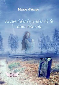 Cover Recueil des légendes de la Dame Blanche