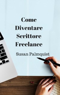 Cover Come diventare scrittore freelance