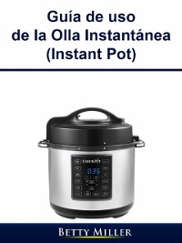 Cover Guía de uso de la Olla Instantánea (Instant Pot)