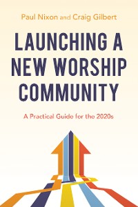 Cover Launching a New Worship Community