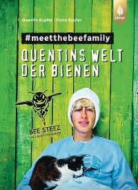 Cover Quentins Welt der Bienen. #meetthebeefamily - Beesteez