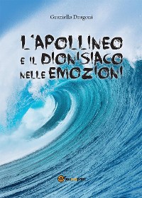 Cover L'apollineo e il dionisiaco nelle emozioni