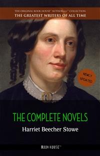 Cover Harriet Beecher Stowe: The Complete Novels