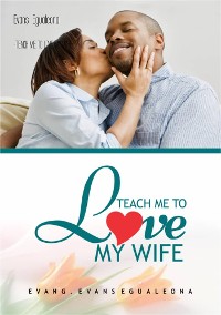 Cover -TEACH ME TO LOVE MY WIFE