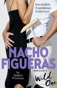 Cover Nacho Figueras presents: Wild One (The Polo Season Series: 2)
