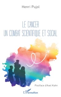 Cover Le cancer un combat scientifique et social