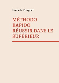 Cover Méthodo Rapido Réussir dans le Supérieur