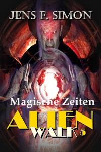 Cover Magische Zeiten (AlienWalk 5)