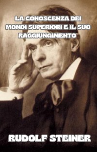 Cover La conoscenza dei mondi superiori e il suo raggiungimento (tradotto)