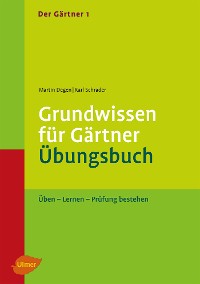 Cover Der Gärtner 1. Grundwissen für Gärtner. Übungsbuch