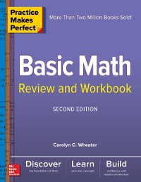 Cover Practice Makes Perfect Basic Math Review and Workbook, Second Edition