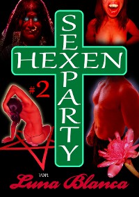 Cover Hexen Sexparty 2: Ein Schmerz und eine Seele