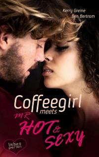Cover Coffeegirl meets Mr Hot & Sexy
