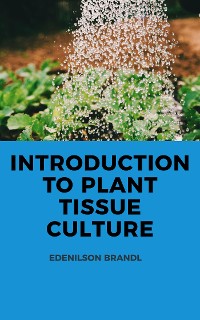 Cover Introduction to Plant Tissue Culture