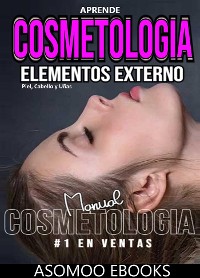 Cover Aprende Cosmetología Elementos Externos Piel, Unas Y Cabellos