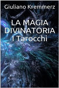 Cover La magia divinatoria - I Tarocchi