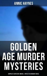 Cover Golden Age Murder Mysteries - Complete Inspector Furnival & Inspector Stoddart Series
