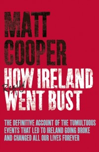 Cover How Ireland Really Went Bust