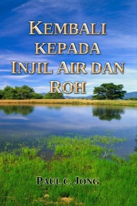 Cover Kembali kepada Injil air dan Roh