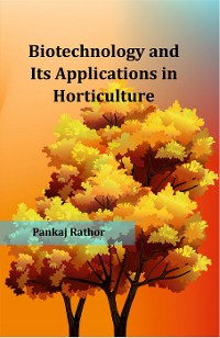Cover Biotechnology and Its Applications in Horticulture