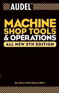 Cover Audel Machine Shop Tools and Operations, All New