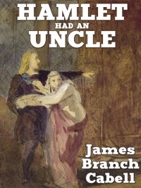 Cover Hamlet Had an Uncle: A Comedy of Honor