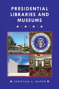 Cover Presidential Libraries and Museums