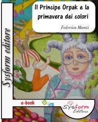 Cover Il Principe Orpak e la primavera dei colori