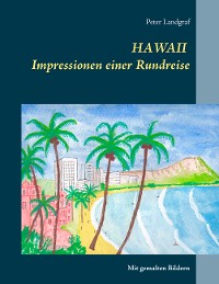 Cover Hawaii Impressionen einer Rundreise