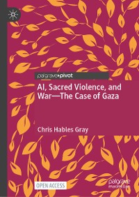 Cover AI, Sacred Violence, and War—The Case of Gaza