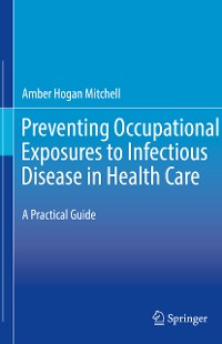 Cover Preventing Occupational Exposures to Infectious Disease in Health Care