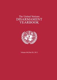 Cover United Nations Disarmament Yearbook 2015. Part II