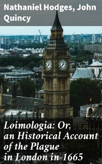 Cover Loimologia: Or, an Historical Account of the Plague in London in 1665