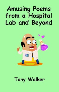 Cover Amusing Poems from a Hospital Lab and Beyond