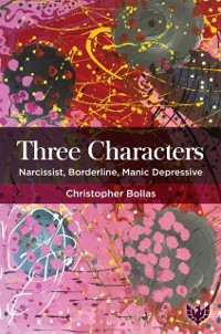 Cover Three Characters : Narcissist, Borderline, Manic Depressive