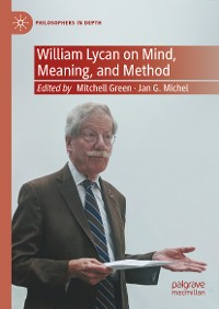 Cover William Lycan on Mind, Meaning, and Method