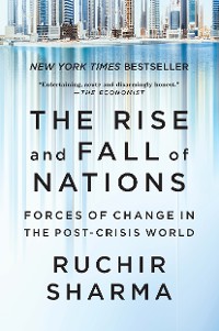 Cover The Rise and Fall of Nations: Forces of Change in the Post-Crisis World