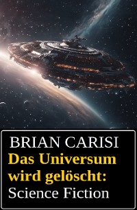 Cover Das Universum wird gelöscht: Science Fiction